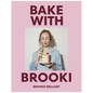 Bake with Brooki - Hardcover