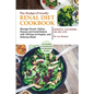 The Budget Friendly Renal Diet Cookbook: Manage Chronic Kidney Disease and Avoid Dialysis with 100 Easy to Prepare and Delicious Meals Low in Sodium, - Paperback