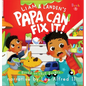 Papa Can Fix It! - Hardcover