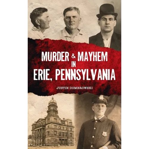 Murder & Mayhem in Erie, Pennsylvania - Hardcover
