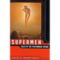 Supermen: Tales of the Posthuman Future - Paperback