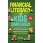 Financial Literacy For Kids, Simplified! - Hardcover