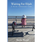 Waiting For Elijah - Paperback