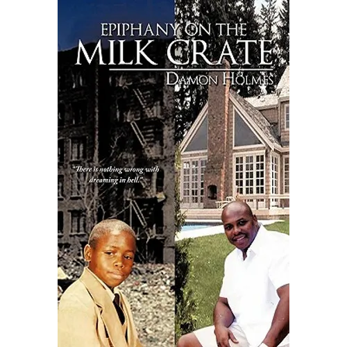 Epiphany on the Milk Crate - Hardcover