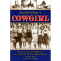 Along Came a Cowgirl: Daring and Iconic Women of the Rodeo & Wild West Shows - Paperback