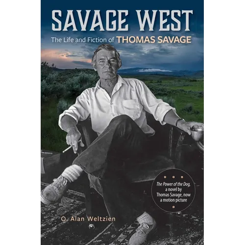 Savage West: The Life and Fiction of Thomas Savage - Paperback