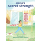 Mama's Secret Strength - Paperback
