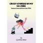 Crazy Stories of My 141 Jobs: Lessons Learned from the 1970s - Paperback