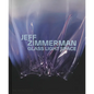 Jeff Zimmerman: Glass Light Space - Hardcover