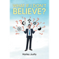 What If I Don't Believe? - Paperback
