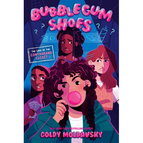 Bubblegum Shoes: The Case of the Contraband Closet - Hardcover