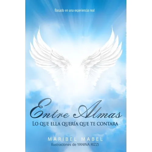 Entre Almas: Lo que ella quería que te contara [edición ilustrada] - Paperback
