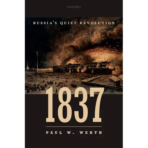 1837: Russia's Quiet Revolution - Hardcover
