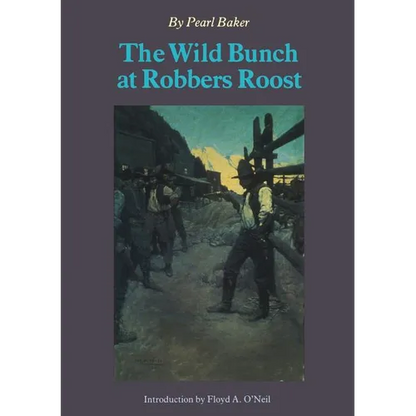 The Wild Bunch at Robber's Roost - Paperback