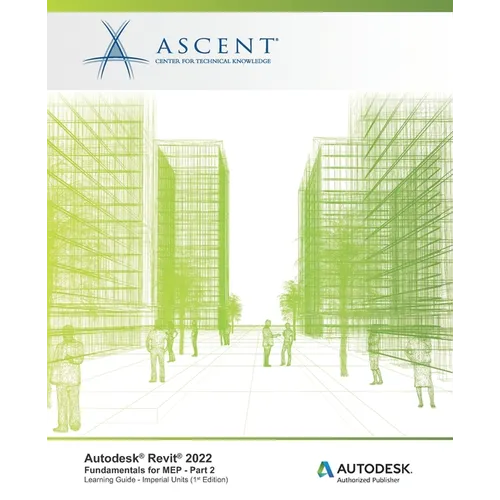 Autodesk Revit 2022: Fundamentals for MEP - Part 2 (Imperial Units): Autodesk Authorized Publisher - Paperback