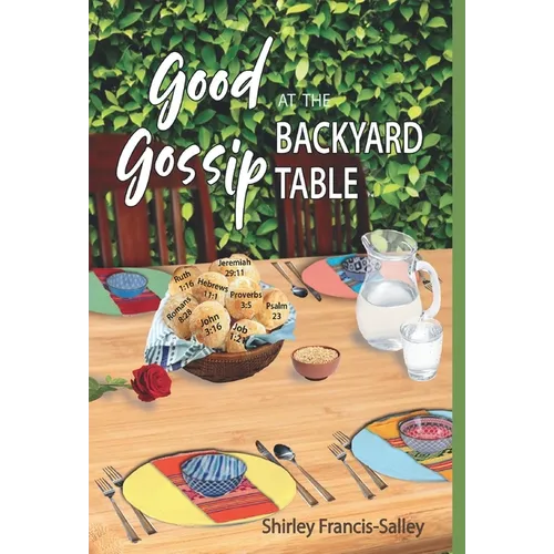 Good Gossip at the Backyard Table - Hardcover
