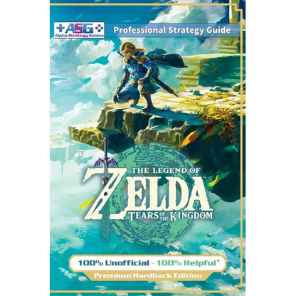 The Legend of Zelda Tears of the Kingdom Strategy Guide Book (Full Color - Premium Hardback): 100% Unofficial - 100% Helpful Walkthrough - Hardcover