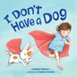 I Don't Have a Dog - Hardcover