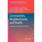 Communities, Neighborhoods, and Health: Expanding the Boundaries of Place - Hardcover
