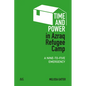 Time and Power in Azraq Refugee Camp: A Nine-To-Five Emergency - Hardcover