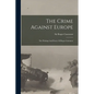 The Crime Against Europe: The Writings And Poetry Of Roger Casement - Paperback