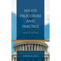 Senate Procedure and Practice - Paperback