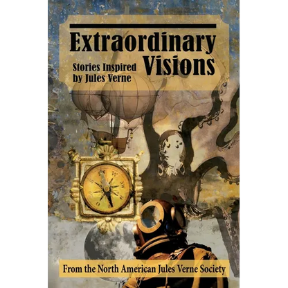 Extraordinary Visions: Stories Inspired by Jules Verne - Paperback