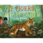 If Tigers Disappeared - Hardcover