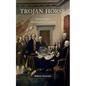 Trojan Horse: Natural Rights and America's Founding - Paperback