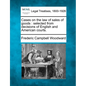Cases on the law of sales of goods: selected from decisions of English and American courts. - Paperback