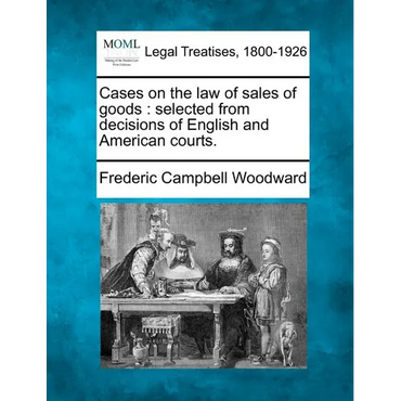 Cases on the law of sales of goods: selected from decisions of English and American courts. - Paperback