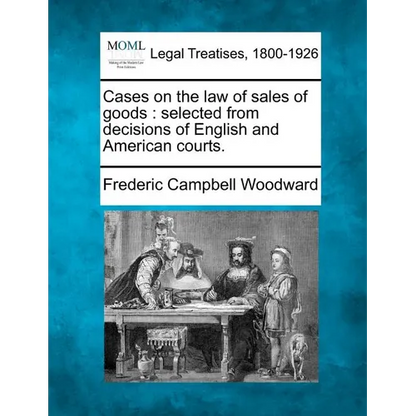 Cases on the law of sales of goods: selected from decisions of English and American courts. - Paperback