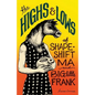 The Highs and Lows of Shapeshift Ma and Big-Little Frank - Paperback