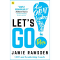 Let's Go!: How Great Leaders Shape the Future - Hardcover