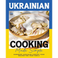 Ukrainian Cooking Made Simple: Homemade Ukrainian Comfort Food Recipes for Your Family - Paperback