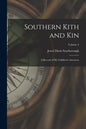 Southern Kith and Kin; a Record of My Children's Ancestors; Volume 4 - Paperback