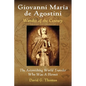 Giovanni Maria de Agostini, Wonder of the Century: The Astonishing World Traveler Who Was A Hermit - Paperback