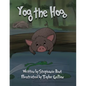 Yog the Hog: Phonics (Short Vowel O) - Paperback