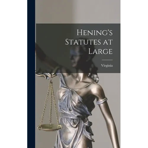 Hening's Statutes at Large - Hardcover