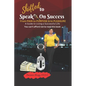 Shifted To Speak On Success: A Guide To Living A Successful Life - Paperback