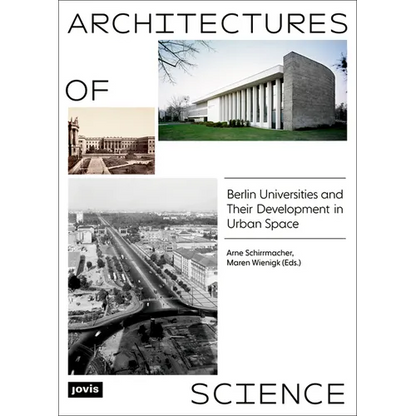 Architectures of Science: The Berlin Universities and Their Development in Urban Space - Paperback