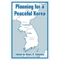 Planning for a Peaceful Korea - Paperback