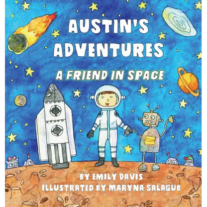 Austin's Adventures: A Friend in Space - Hardcover