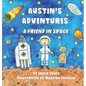 Austin's Adventures: A Friend in Space - Hardcover