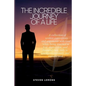 The Incredible Journey of a Life - Paperback