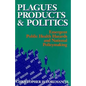 Plagues, Products, and Politics: Emergent Public Health Hazards and National Policymaking - Paperback