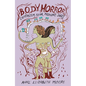 Body Horror: Capitalism, Fear, Misogyny, Jokes - Paperback