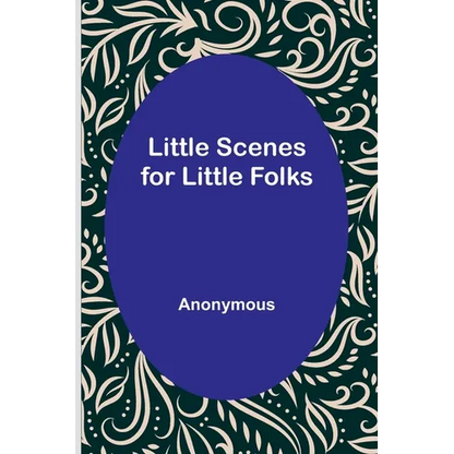 Little Scenes for Little Folks - Paperback