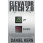 Elevator Pitch 2.0: Su primer paso camino al éxito en los negocios: Despierte el interés de sus potenciales clientes a través de un enfoque personal y - Paperback