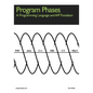 Program Phases, A Programming Language And API Translator - Paperback